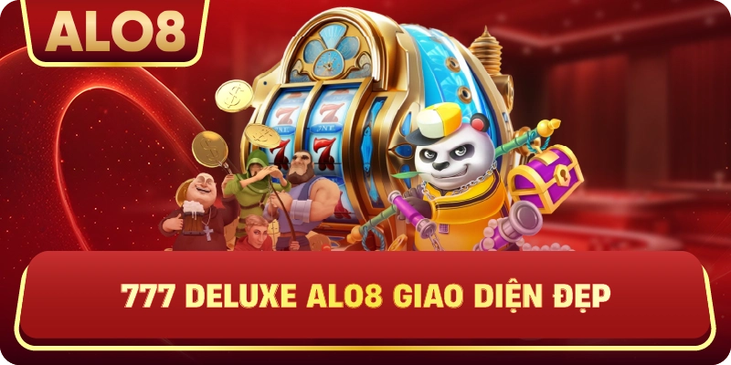 777 deluxe ALo8 giao diện đẹp