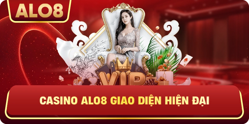 Casino ALo8 giao diện hiện đại