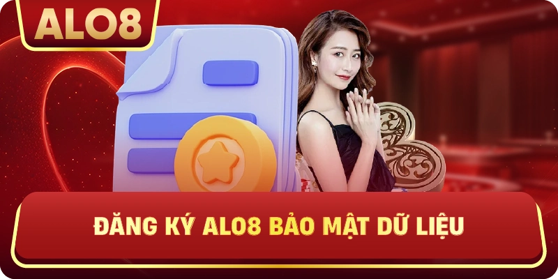 Đăng Ký ALo8 bảo mật dữ liệu