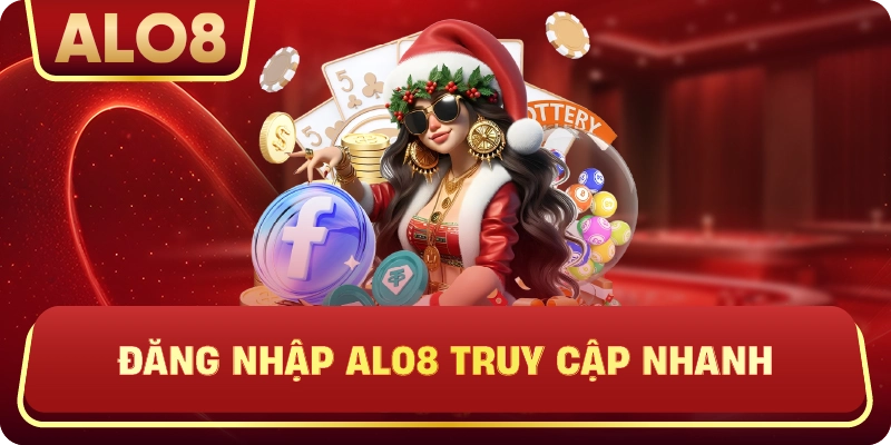 Đăng Nhập ALo8 truy cập nhanh