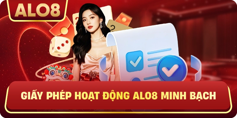 Giấy Phép Hoạt Động ALo8 minh bạch