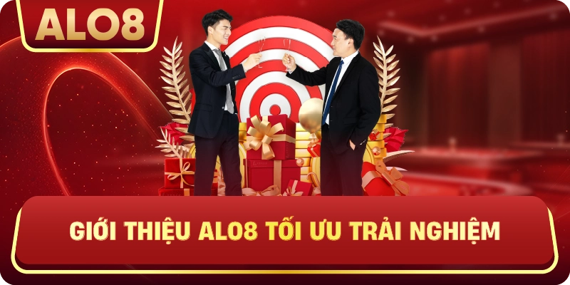 Giới Thiệu ALo8 tối ưu trải nghiệm