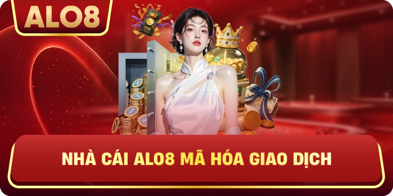 Nhà Cái ALo8 mã hóa giao dịch