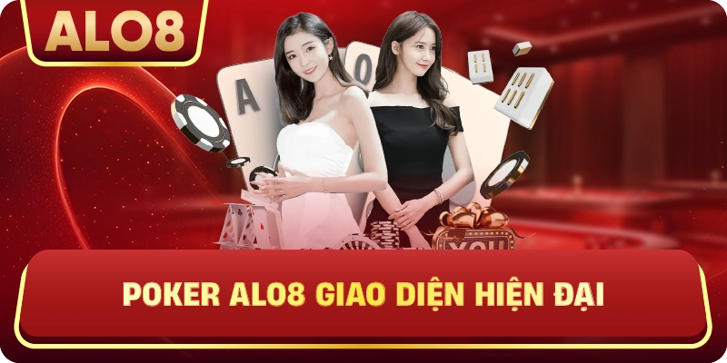 Poker ALo8 giao diện hiện đại
