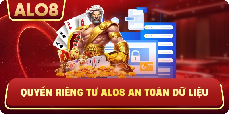 Quyền Riêng Tư ALo8 an toàn dữ liệu
