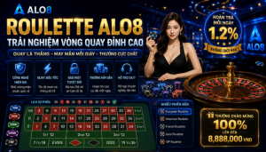 Roulette ALo8 Trải Nghiệm Vòng Quay Đỉnh Cao