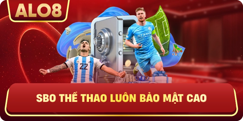 SBO Thể Thao luôn bảo mật cao