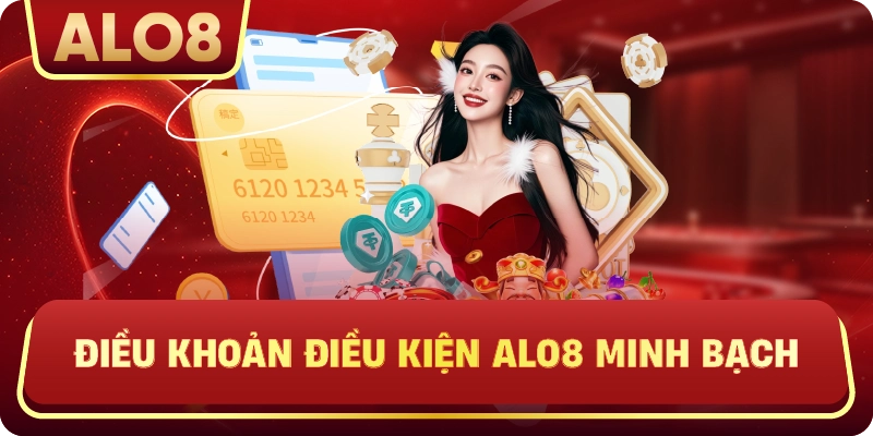 Điều khoản điều kiện Alo8 minh bạch